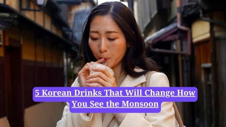 5 Korean Drinks That Will Change How You See the Monsoon