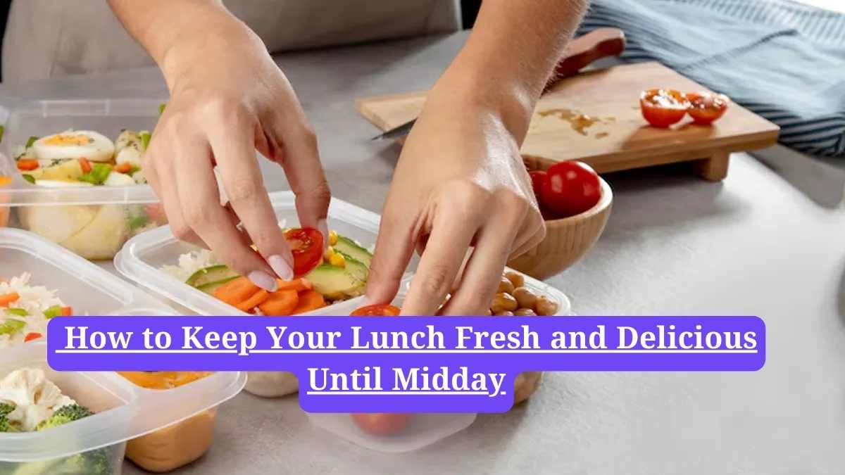 Tiffin packing hacks: How to Keep Your Lunch Fresh and Delicious Until Midday