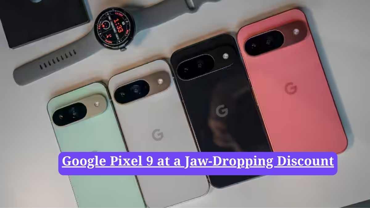 Google Pixel 9: Grab the Google Pixel 9 at a Jaw-Dropping Discount