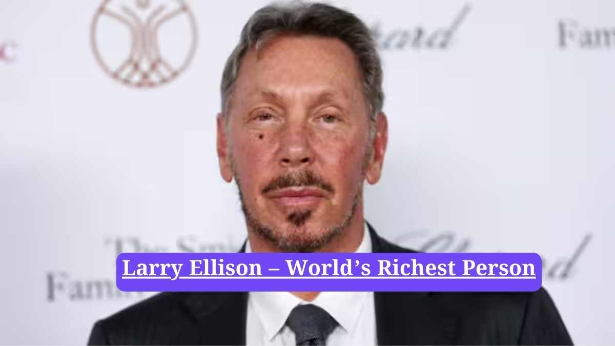 Larry Ellison Becomes World’s Richest Person, Surpasses Elon Musk – Oracle Shares Soar, Wealth Jumps by $101 Billion