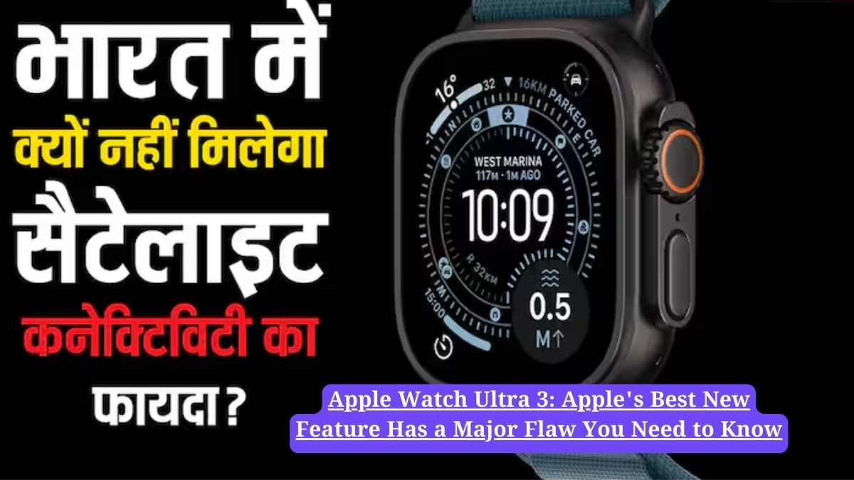 Apple Watch Ultra 3: Apple's Best New Feature Has a Major Flaw You Need to Know