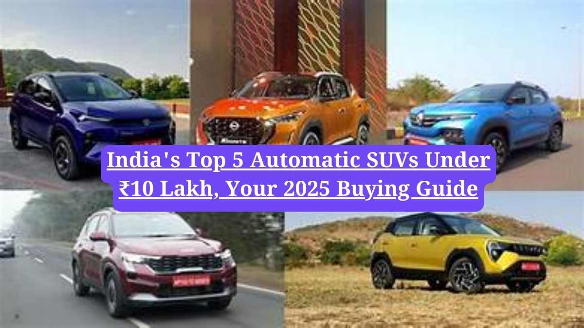 Automatic SUV India: India's Top 5 Automatic SUVs Under ₹10 Lakh, Your 2025 Buying Guide