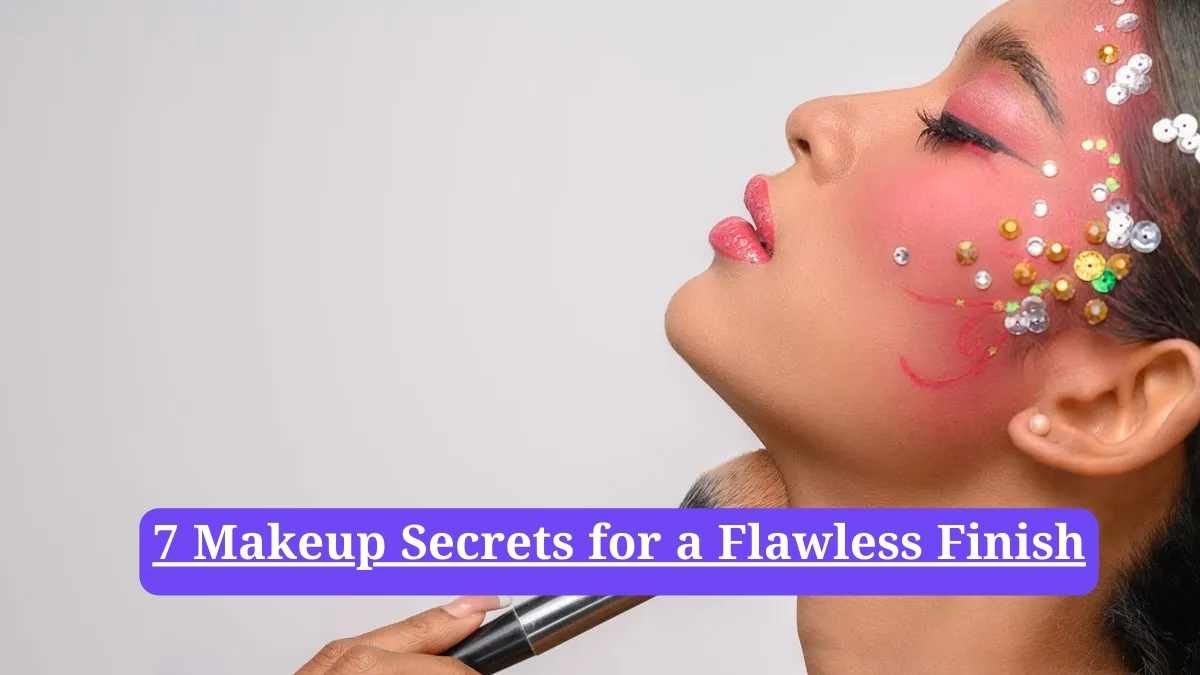 International Makeup Day: 7 Makeup Secrets for a Flawless Finish