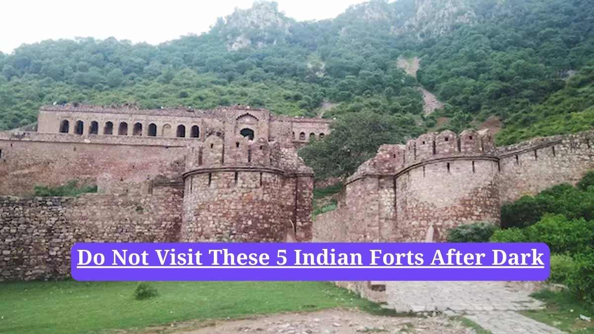 Haunted forts in India: Do Not Visit These 5 Indian Forts After Dark