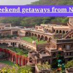 Weekend getaways from Noida: 5 Day Trips That Feel Like a Full Vacation