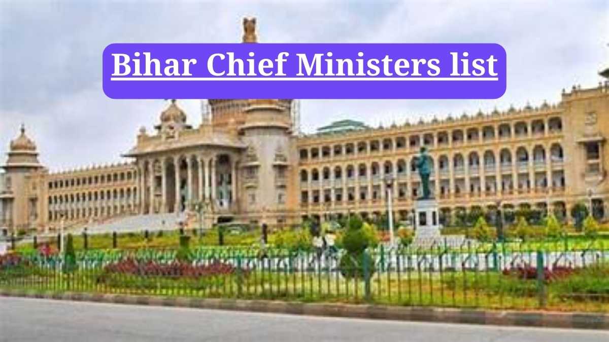 Bihar Chief Ministers list: The Untold Saga of Bihar's Chief Ministers