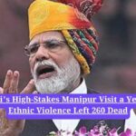 PM Modi Manipur Visit: PM Modi's High-Stakes Manipur Visit a Year After Ethnic Violence Left 260 Dead