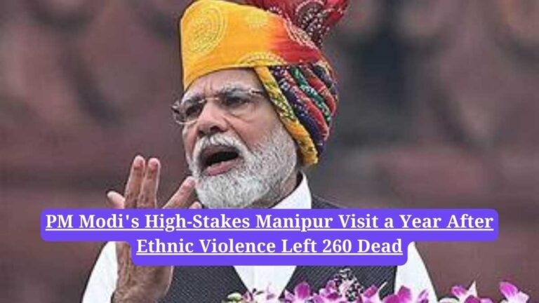 PM Modi Manipur Visit: PM Modi's High-Stakes Manipur Visit a Year After Ethnic Violence Left 260 Dead