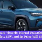 Maruti Suzuki Victoris: Maruti Unleashes Its First 5-Star Safety SUV, and Its Price Will Shock You