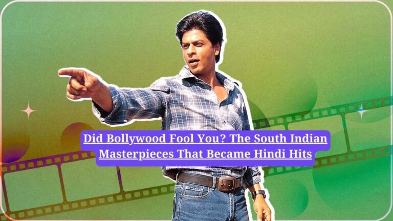 Hindi movies copied from South: Did Bollywood Fool You? The South Indian Masterpieces That Became Hindi Hits