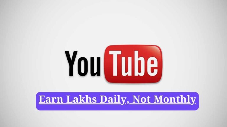 YouTube secret tips: Earn Lakhs Daily, Not Monthly