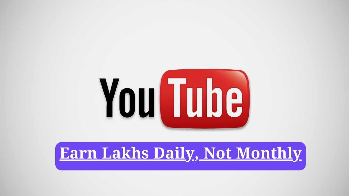 YouTube secret tips: Earn Lakhs Daily, Not Monthly