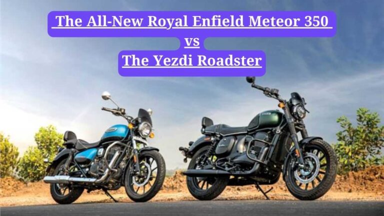 Royal Enfield Meteor 350 vs Yezdi Roadster: The Ultimate Cruiser Dilemma Choosing Between Royal Enfield and Yezdi