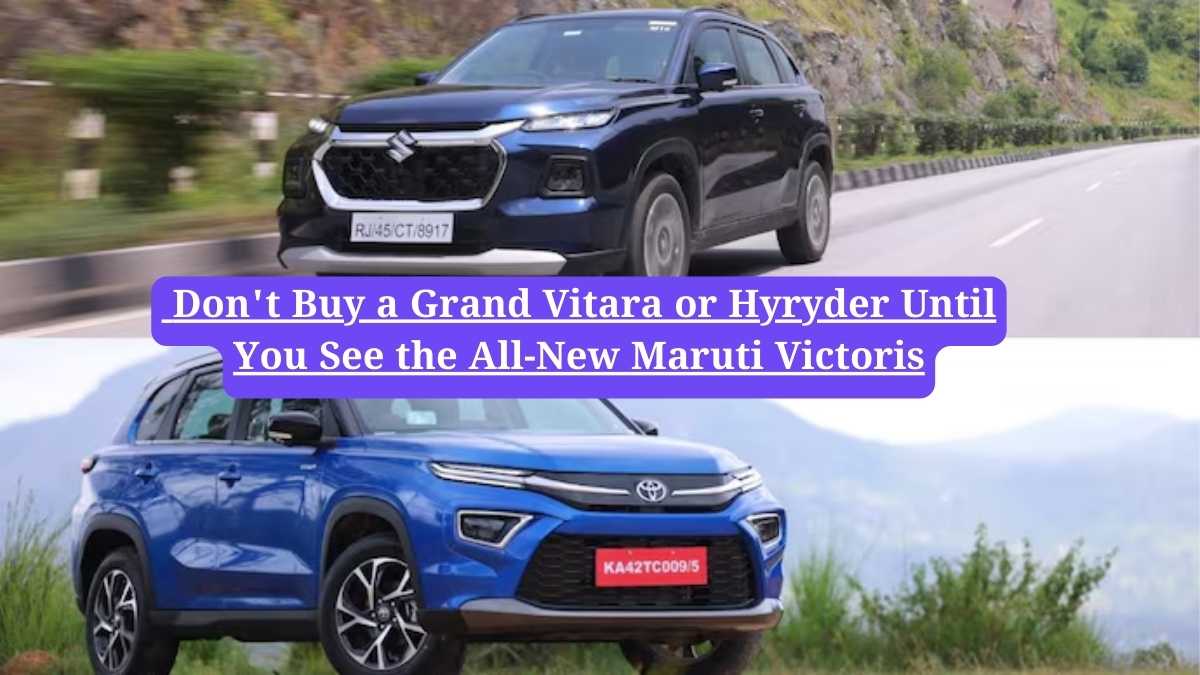 Grand Vitara vs Hyryder: Don't Buy a Grand Vitara or Hyryder Until You See the All-New Maruti Victoris