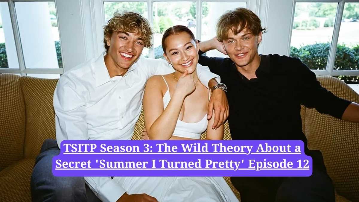 TSITP Season 3: The Wild Theory About a Secret 'Summer I Turned Pretty' Episode 12