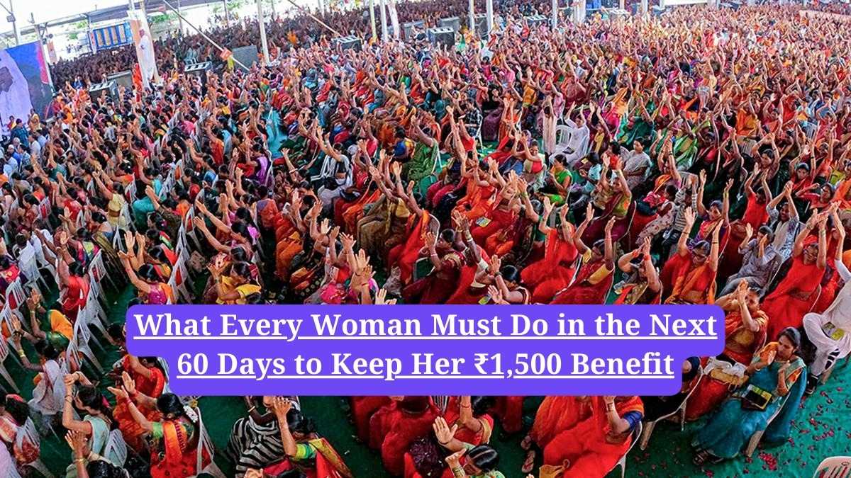 Maharashtra government scheme:What Every Woman Must Do in the Next 60 Days to Keep Her ₹1,500 Benefit