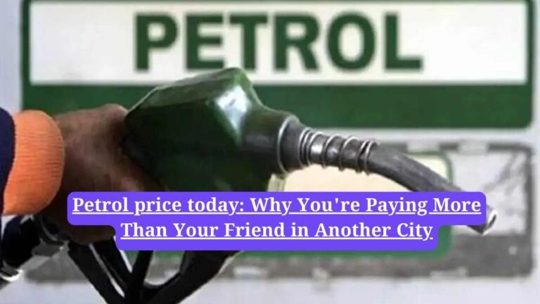 Petrol price today:Â Why You're Paying More Than Your Friend in Another City