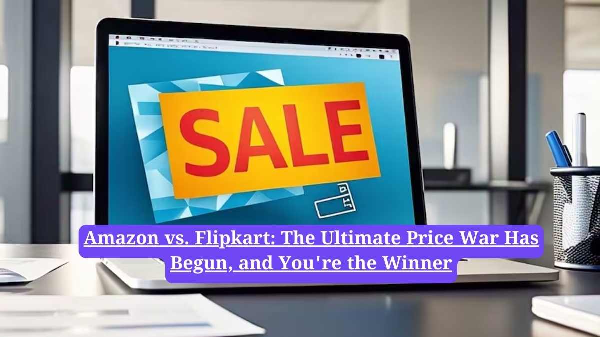 Amazon vs. Flipkart: The Ultimate Price War Has Begun, and You're the Winner