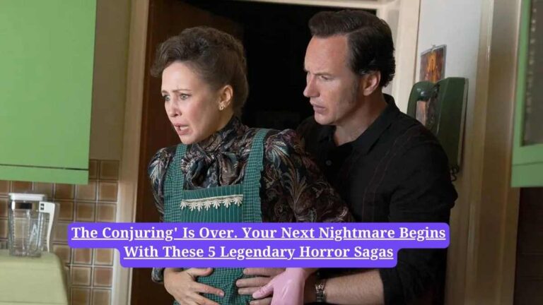 The Conjuring: 5 Terrifying Horror Franchises to Watch After 'The Conjuring: The Last Rites