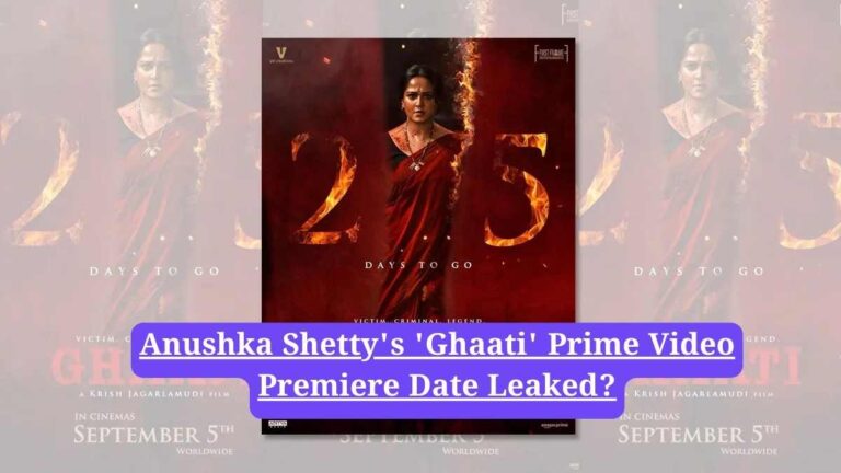 Ghaati OTT release date: Anushka Shetty's 'Ghaati' Prime Video Premiere Date Leaked?