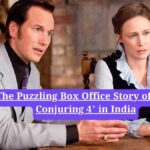 The Conjuring: The Puzzling Box Office Story of 'The Conjuring 4' in India