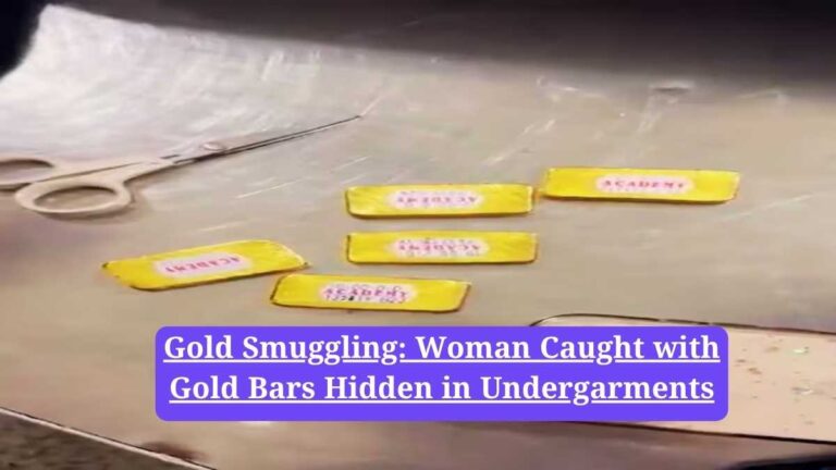 Gold Smuggling: Woman Caught with Gold Bars Hidden in Undergarments