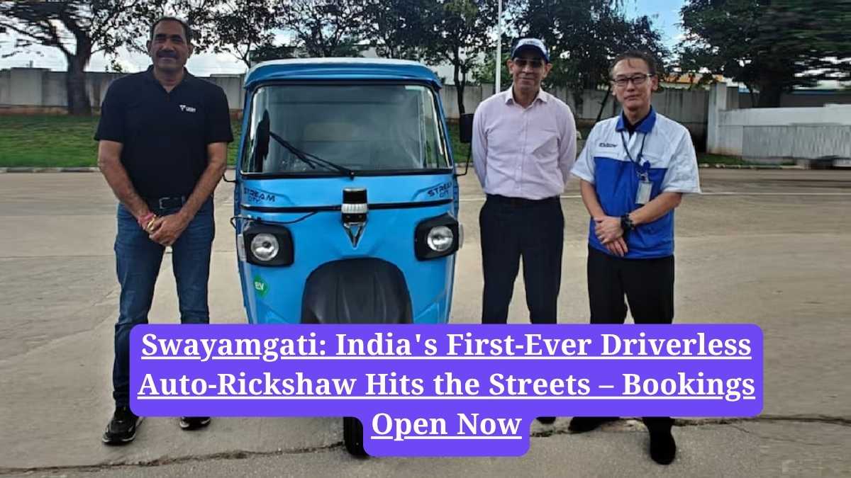 Swayamgati: India's First-Ever Driverless Auto-Rickshaw Hits the Streets – Bookings Open Now