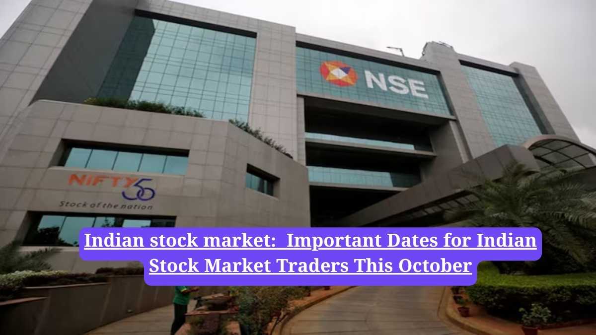 Indian stock market: Important Dates for Indian Stock Market Traders This October