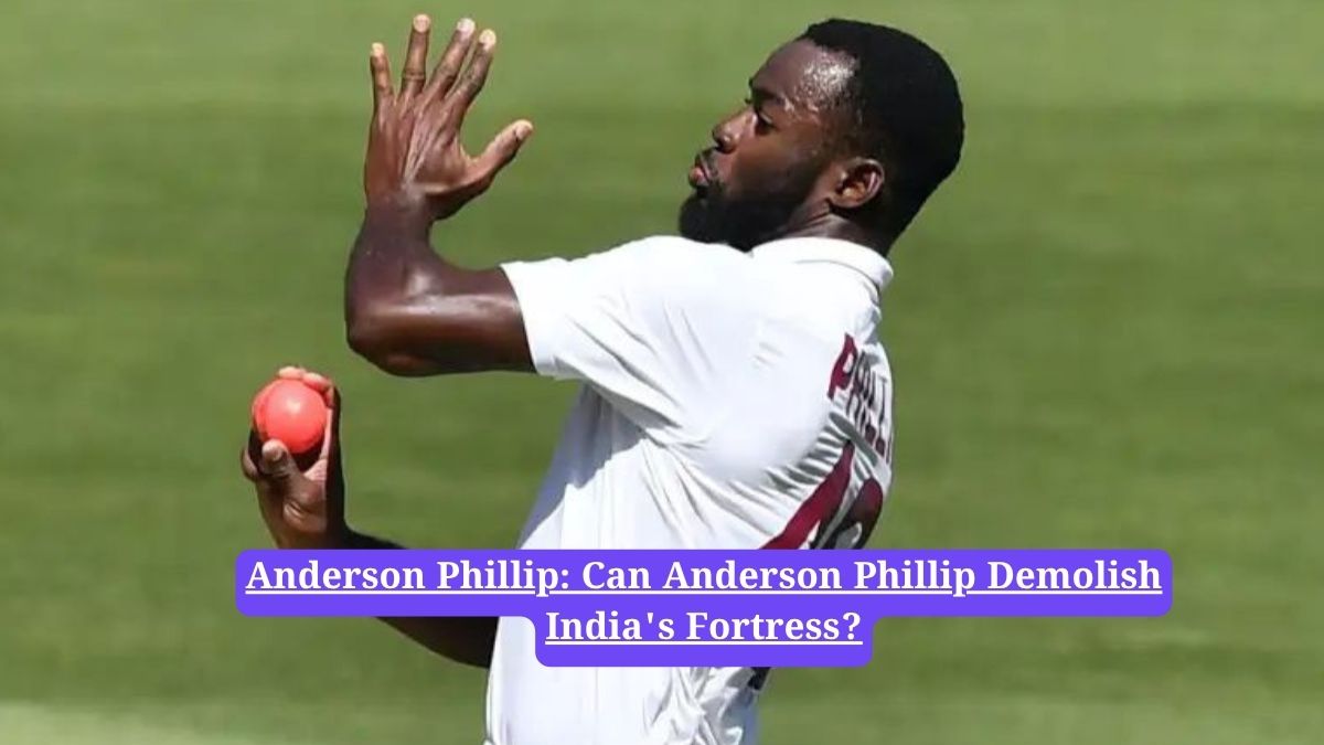 Anderson Phillip: Can Anderson Phillip Demolish India's Fortress?