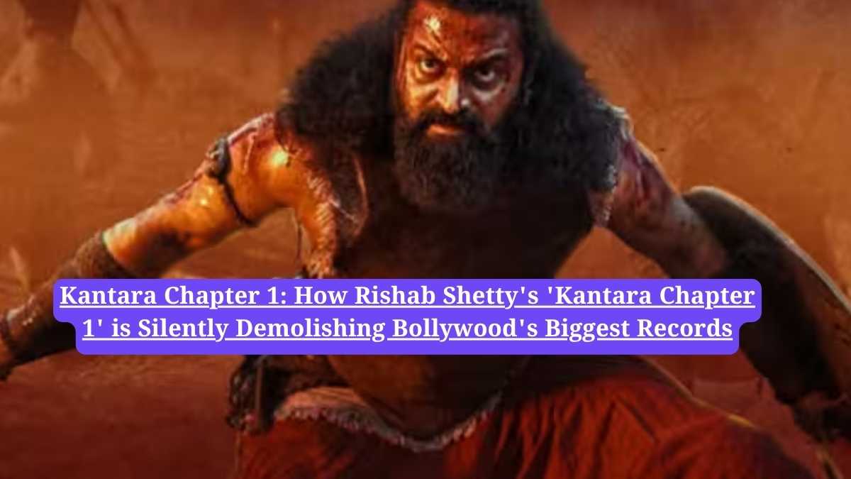 Kantara Chapter 1: How Rishab Shetty's 'Kantara Chapter 1' is Silently Demolishing Bollywood's Biggest Records
