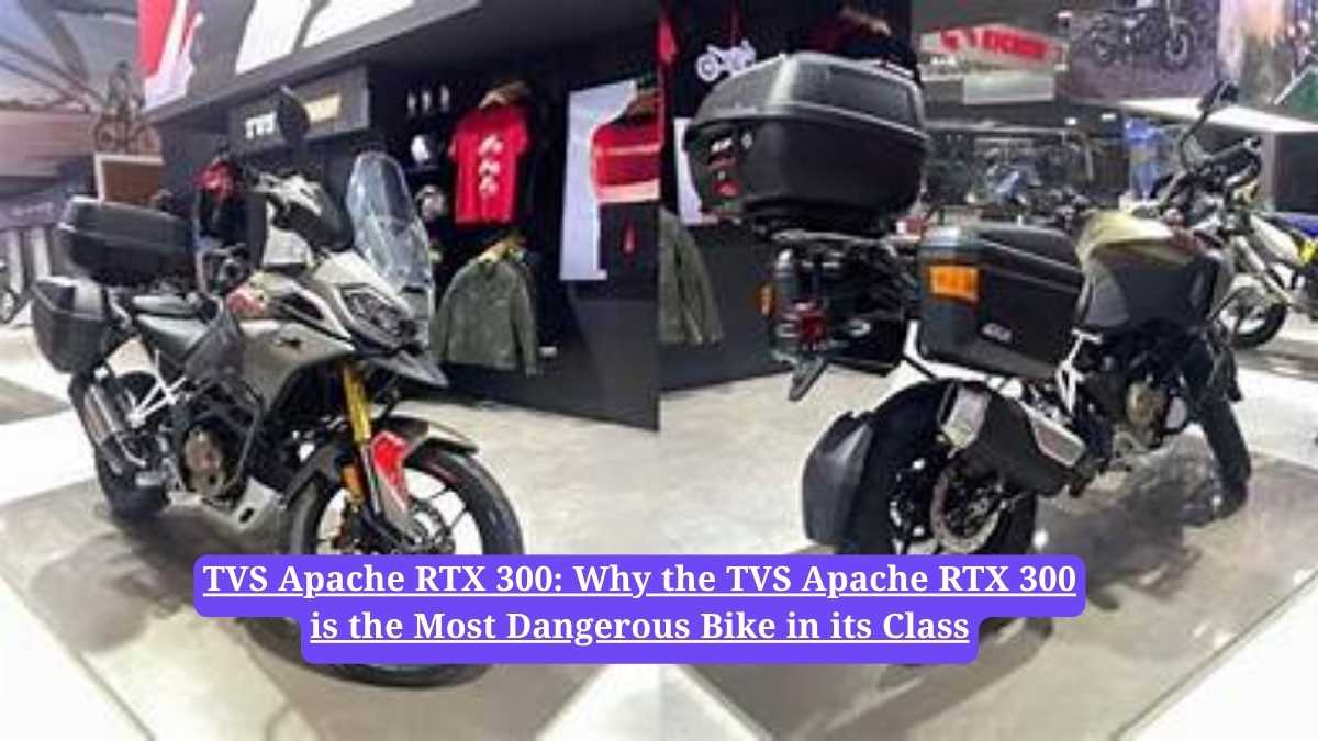 TVS Apache RTX 300: Why the TVS Apache RTX 300 is the Most Dangerous Bike in its Class