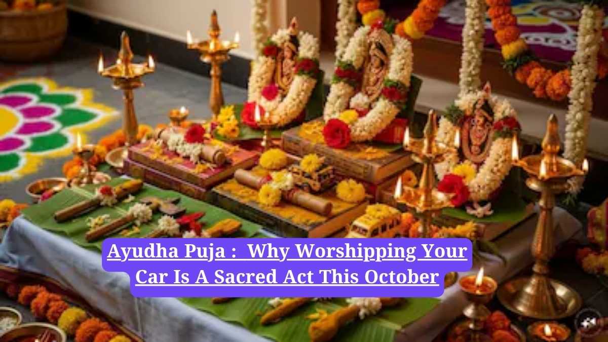 Ayudha Puja : Why Worshipping Your Car Is A Sacred Act This October