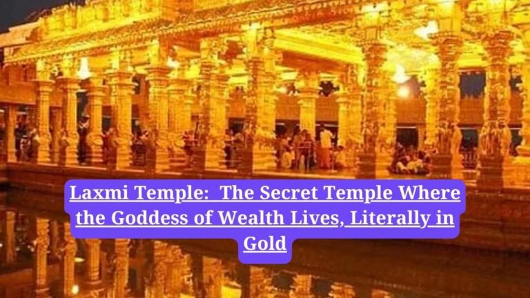 Laxmi Temple: The Secret Temple Where the Goddess of Wealth Lives, Literally in Gold